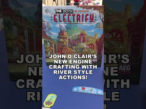 Electrify - Powering Up A Very Fun Engine Building Board Game - John D Clair's New Invention