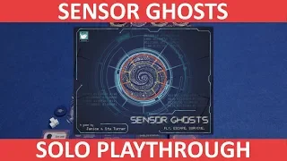 Sensor Ghosts | Solo Playthrough | slickerdrips