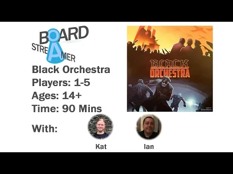Black Orchestra Game Play - Streaming our first play