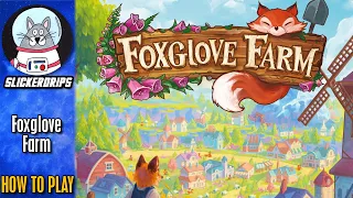 Foxglove Farm | How to Play