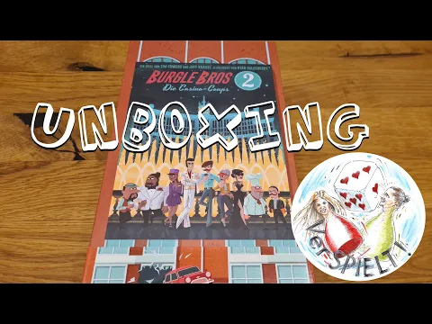 Unboxing Burgle Bros 2: The Casino Capers/die Casino Coups