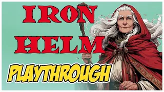 IRON HELM PLAYTHROUGH - Eldra's Quest!