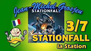 Stationfall, règles complètes (3/7) : la Station