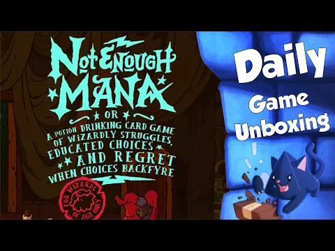 Not Enough Mana - Daily Game Unboxing