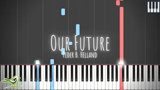 Our Future - Peder B. Helland [Piano Tutorial with Synthesia]