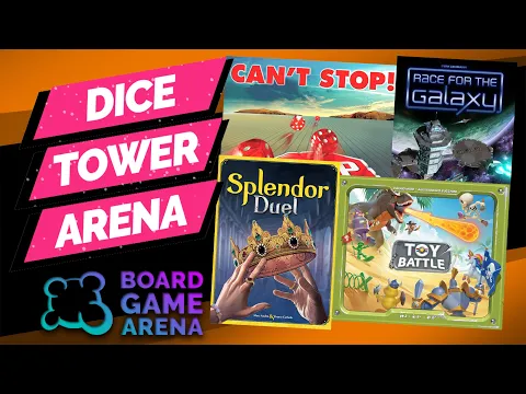 Dice Tower Arena: Tom Tours Can't Stop, Race for the Galaxy, Toy Battle, and Splendor: Duel