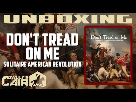 Unboxing Don't Tread on Me (White Dog Games 2014)