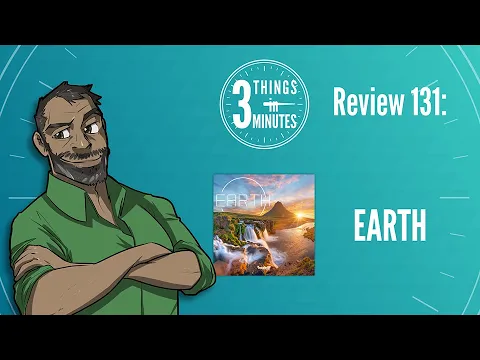 Earth: 3 Things in 3 Minutes Review #131