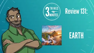 Earth: 3 Things in 3 Minutes Review #131