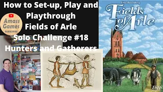 Fields of Arle - solo challenge #17 Hunters and Gatherers. Full playthrough * Amass Games *