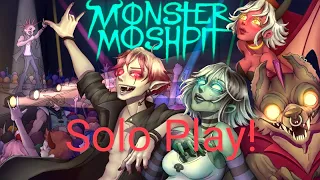 Monster Mosh Pit Solo Playthrough!