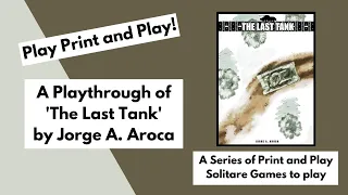 Play Print 'n Play! 'The Last Tank' a Solitaire