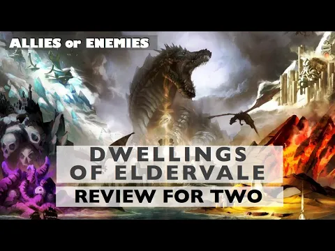 Dwellings of Eldervale - Review - Allies or Enemies