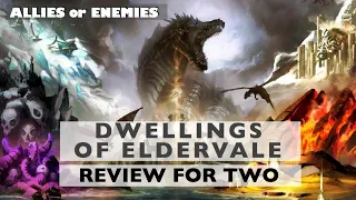 Dwellings of Eldervale - Review - Allies or Enemies