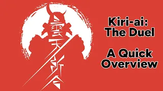 Kiri-ai: The Duel - A Quick Overview