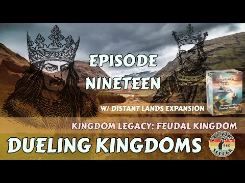 Dueling Kingdoms ️ Episode 19 (w/Distant Lands)