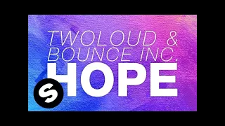 twoloud & Bounce Inc. - Hope (Extended Mix)