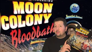 Moon Colony Bloodbath Review….BLOODY HELL!!!