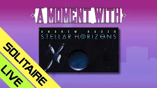 A Moment with Stellar Horizons... Live!