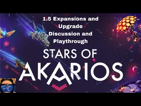Stars of Akrios 1.5 Gamefound Preview and Playthough