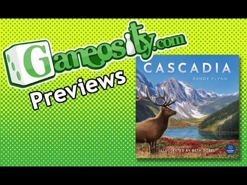 Gameosity Previews Cascadia