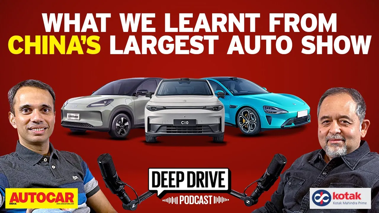 Beijing Auto Show: The cars and carmakers you should know of |Deep Drive Podcast Ep.6| Autocar India