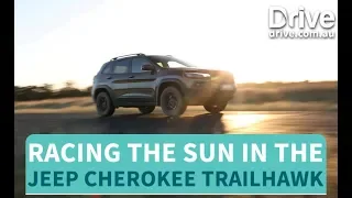 Racing The Sun In The 2018 Jeep Cherokee Trailhawk | Drive.com.au