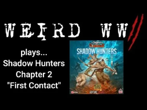Shadows Over Normandie - Shadow Hunters Chapter 2 "First Contact"