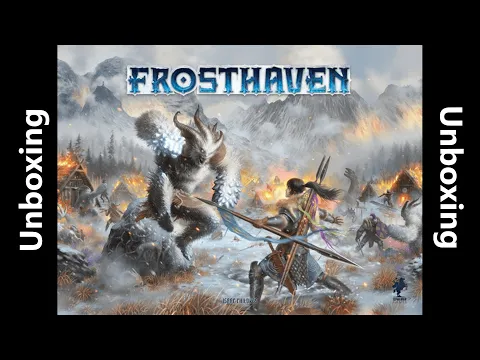 Unboxing My Newest Game: Frosthaven