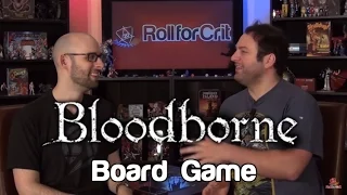 Bloodborne Board Game Announced | Roll For Crit