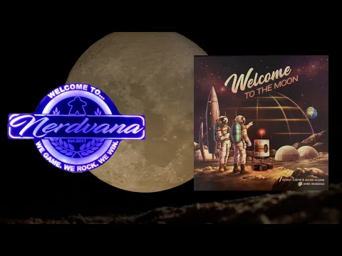 Welcome To the Moon - Legends of Nerdvana Review