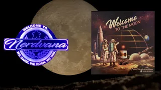 Welcome To the Moon - Legends of Nerdvana Review