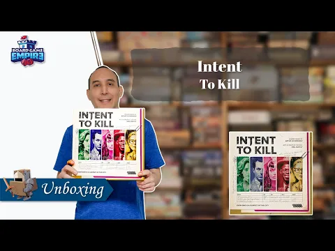 Intent to Kill Unboxing