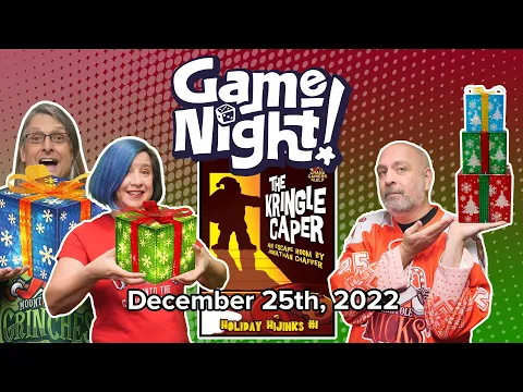 GameNight! 24 Days of Advent - Holiday Hijinks #1: The Kringle Caper - Dec. 25