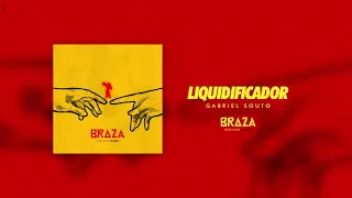 BRAZA - Liquidificador - Gabriel DuSouto Remix