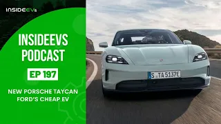 InsideEVs Podcast #197: Updated Porsche Taycan, Ford's Cheap EV