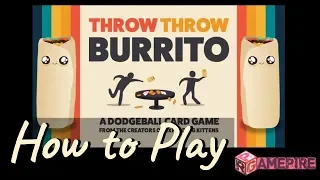 Throw Throw Burrito- How to Play