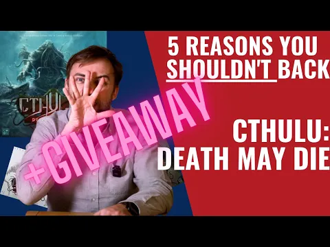 Win a copy of Cthulu Death May Die! - 5 Reasons you SHOULDN'T Back
