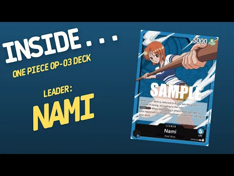 Inside…One Piece Card Game OP-03 Deck - Nami Leader (4K 60fps)