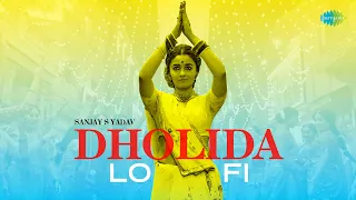 Dholida - LoFi | Gangubai Kathiawadi |Sanjay Leela Bhansali |Alia Bhatt | Ajay Devgn |Sanjay S Yadav