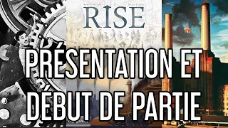 #J2S - Rise : Présentation et début de partie