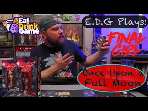 E.D.G Plays: FINAL GIRL - Once Upon a Full Moon (the Big Bad Wolf at the Storybook Woods)