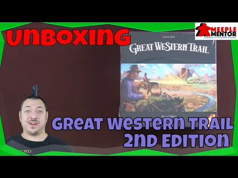 Unboxing Great Western Trail 2nd edition