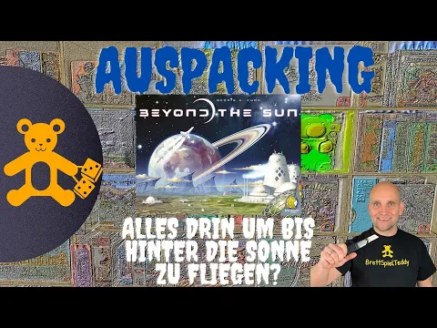 Beyond the sun - Auspacking - Brettspiel Teddy