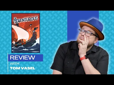 Adventurous Review: Quick Take with Tom Vasel
