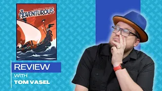 Adventurous Review: Quick Take with Tom Vasel