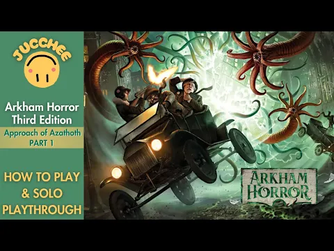 Arkham Horror - Third Edition | Approach of Azathoth | How To Play + Solo Playthrough [Part 1]