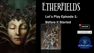 Etherfields EP 1 Starting the Dream
