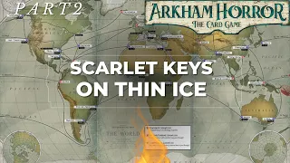 The Scarlet Keys - On Thin Ice - Arkham Horror Part 2