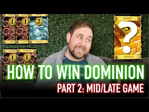 How To Win Dominion: Mid/Late Game (Part 2) | Strategy, Tips, Guide
